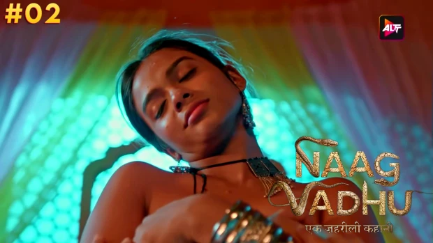 Naag Vadhu – S01E02 – 2024 – Hindi Hot Web Series – ALTT