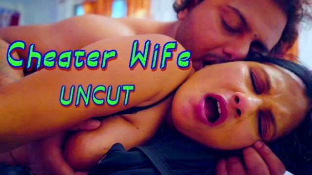 Cheater Wife 2024 Uncut Hindi Short Films