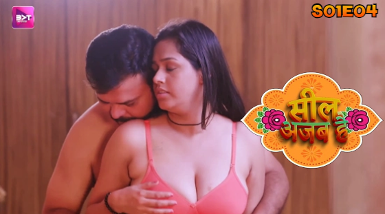Seal Ajab Hai S01E04 Hindi Hot Web Series – Battameez